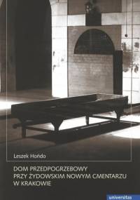 Dom przedpogrzebowy przy żydowskim Nowym Cmentarzu w Krakowie - Leszek Hońdo