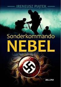 Sonderkommando Nebel - Ireneusz Piątek