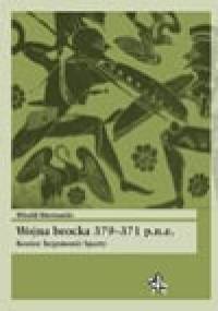 Wojna beocka 379–371 p.n.e. Koniec hegemonii Sparty - Witold Biernacki