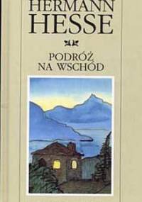 Podróż na wschód - Hermann Hesse