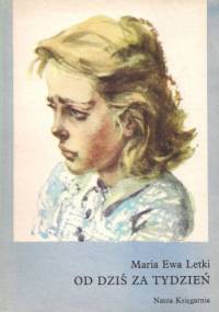 Od dziś za tydzień - Maria Ewa Letki
