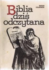Biblia dziś odczytana - Marian Czajkowski