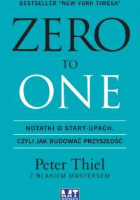 Zero to one - Peter Thiel, Blake Masters