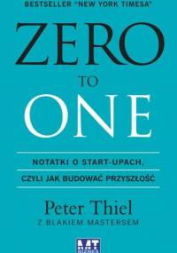 Zero to one - Peter Thiel, Blake Masters