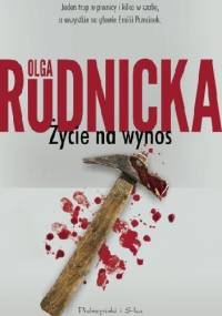 Życie na wynos - Olga Rudnicka