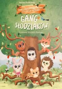 Co się stanie na leśnej polanie, czyli wesołe przygody Gangu Słodziaków - Renata Piątkowska, Wojciech Stachyra