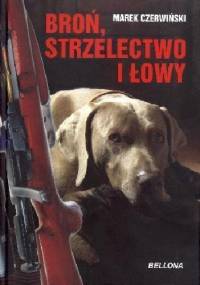 Broń, Strzelectwo i Łowy - Marek Czerwiński