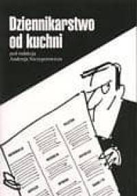 Dziennikarstwo od kuchni - Andrzej Niczyperowicz