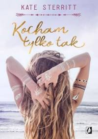 Kocham tylko tak - Kate Sterritt