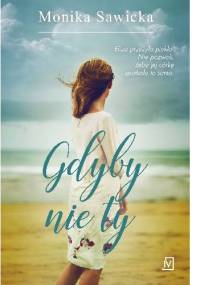 Gdyby nie ty - Monika Sawicka