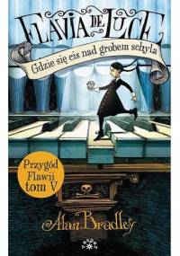 Gdzie się cis nad grobem schyla - Alan Bradley