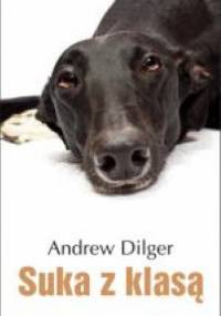 Suka z klasą - Andrew Dilger