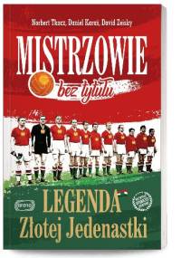 Mistrzowie bez tytułu. Legenda Złotej Jedenastki
