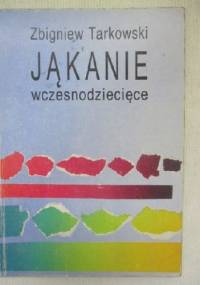 Jąkanie wczesnodziecięce - Zbigniew Tarkowski