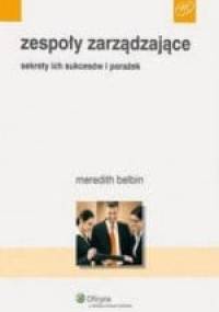 Zespoły zarządzające. Sekrety ich sukcesów i porażek - Meredith Belbin