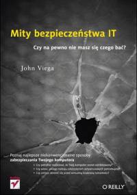 Mity bezpieczeństwa IT. Czy na pewno nie masz się czego bać? - John Viega
