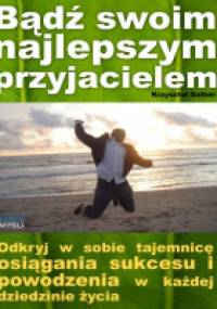 Bądź swoim najlepszym przyjacielem - Krzysztof Dalber