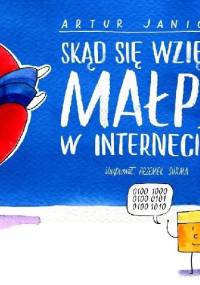 Skąd się wzięły małpy w Internecie? - Artur Janicki