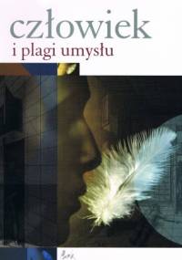 Człowiek i plagi umysłu - Krzysztof Bąk