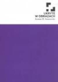 Ukryte w obrazach - Joanna M. Sosnowska