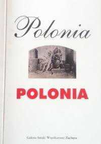 Polonia Polonia - praca zbiorowa
