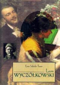 Leon Wyczółkowski - Ewa Sekuła-Tauer