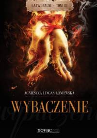 Wybaczenie - Agnieszka Lingas-Łoniewska