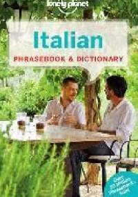 Italian Phrasebook and Dictionary. Lonely Planet - praca zbiorowa