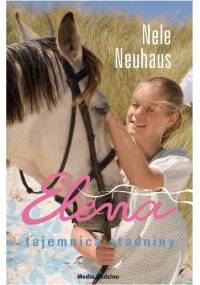 Elena. Tajemnica stadniny - Nele Neuhaus