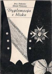 Dyplomacja z bliska - Edward Pietkiewicz, Jerzy Fonkowicz