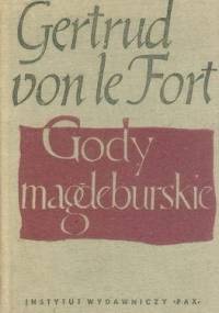 Gody magdeburskie - Gertrud von Le Fort