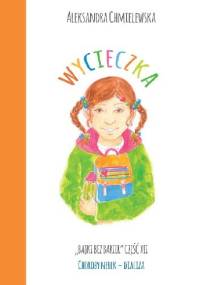 WYCIECZKA. BAJKI BEZ BARIER CZ.XII CHOROBY NEREK – DIALIZA - Aleksandra Chmielewska