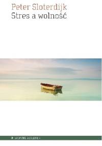 Stres a wolność - Peter Sloterdijk