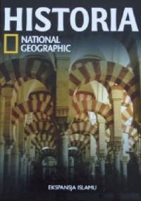 Ekspansja Islamu. Historia National Geographic - Redakcja magazynu National Geographic