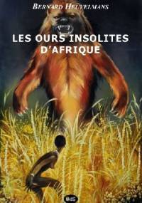 Les Ours insolites d'Afrique - Bernard Heuvelmans