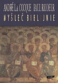 Myśleć biblijnie - Paul Ricoeur, André LaCocque
