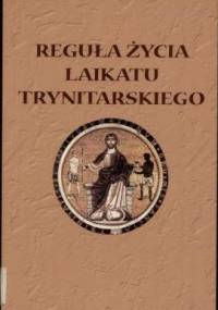 Reguła Życia Laikatu Trynitarskiego - Jerzy Kępiński