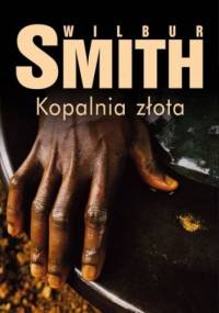 Kopalnia złota - Wilbur Smith