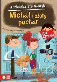 Michał i złoty puchar - Agnieszka Stelmaszyk
