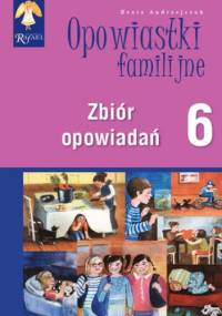 Opowiastki familijne (6) - zbiór opowiadań - Beata Andrzejczuk