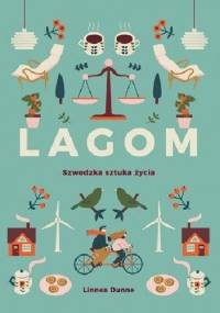 Lagom. Szwedzka sztuka życia - Linnea Dunne