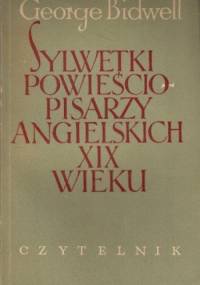 Sylwetki powieściopisarzy angielskich XIX wieku - George Bidwell