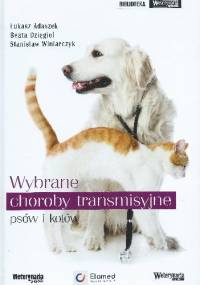 WYBRANE CHOROBY TRANSMISYJNE PSÓW I KOTÓW