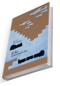 Echo minionych dni - M. P. F. Kaczmarek