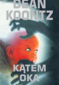 Kątem oka - Dean Koontz