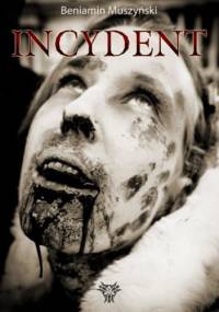 Incydent - Beniamin Tytus Muszyński