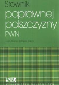 Słownik poprawnej polszczyzny PWN - Elżbieta Sobol, Lidia Drabik