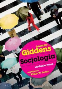 Socjologia. Wydanie nowe - Anthony Giddens