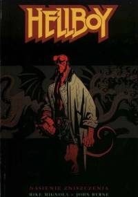 Hellboy: Nasienie Zniszczenia - Mike Mignola, John Byrne