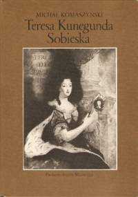 Teresa Kunegunda Sobieska - Michał Komaszyński